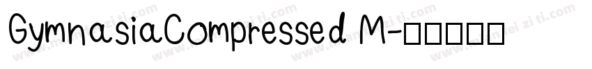 GymnasiaCompressed M字体转换